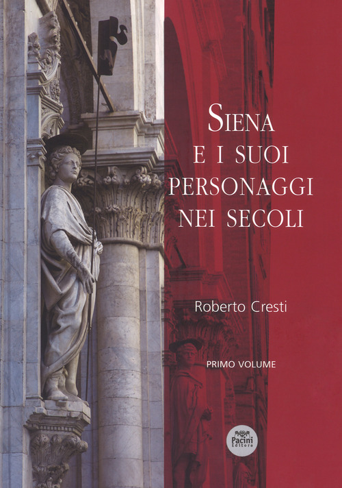 Siena e i suoi personaggi nei secoli