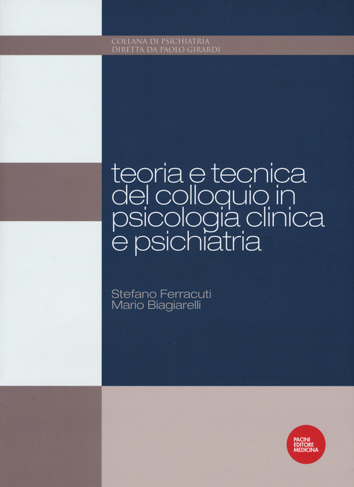 Teoria e tecnica del colloquio in psicologia clinica e psichiatria