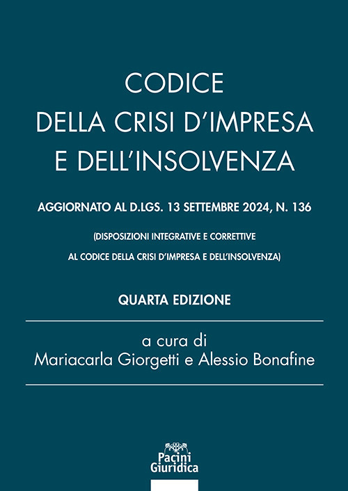 Codice della crisi d'impresa e dell'insolvenza. Aggiornato al d.lgs 13 settembre 2024 n. 136