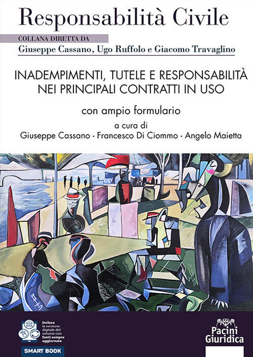 Inadempimenti, tutele e responsabilit&agrave; nei contratti. Con ampio formulario