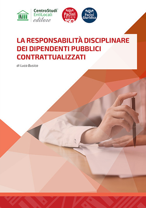 La responsabilità disciplinare dei dipendenti pubblici contrattualizzati