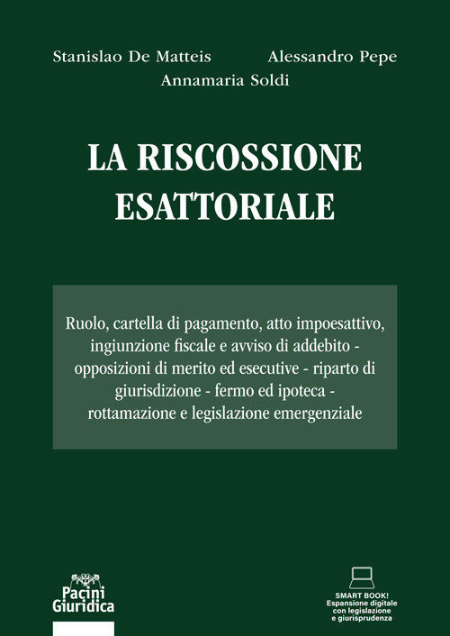 La riscossione esattoriale. Ruolo, cartella di pagamento, atto impoesattivo, ingiunzione fiscale e avviso di addebito. Opposizioni di merito ed esecutive. Riparto di giurisdizione. Fermo ed ipoteca. Rottamazione e legislazione emergenziale