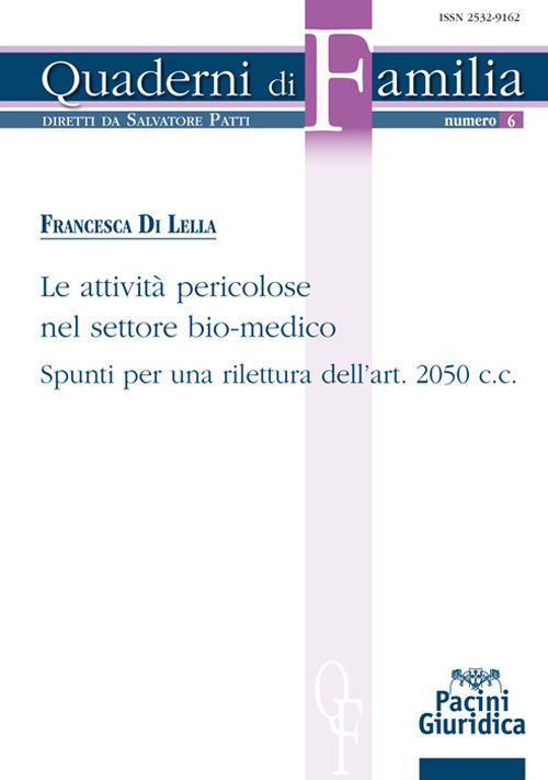 Le attivit&agrave; pericolose nel settore bio-medico. Spunti per una rilettura dell'art. 2050 c.c.
