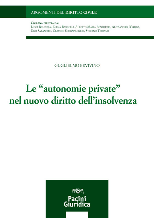 Le &laquo;autonomie private&raquo; nel nuovo diritto dell'insolvenza
