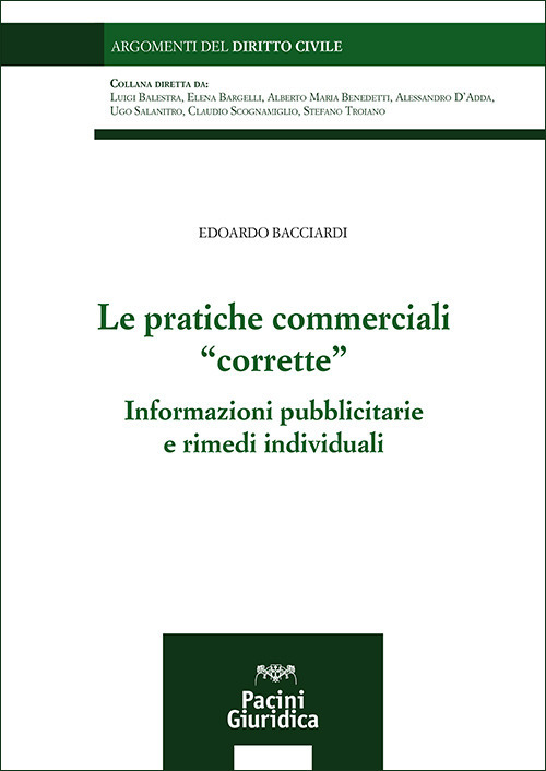Le pratiche commerciali &laquo;corrette&raquo;. Informazioni pubblicitarie e rimedi individuali