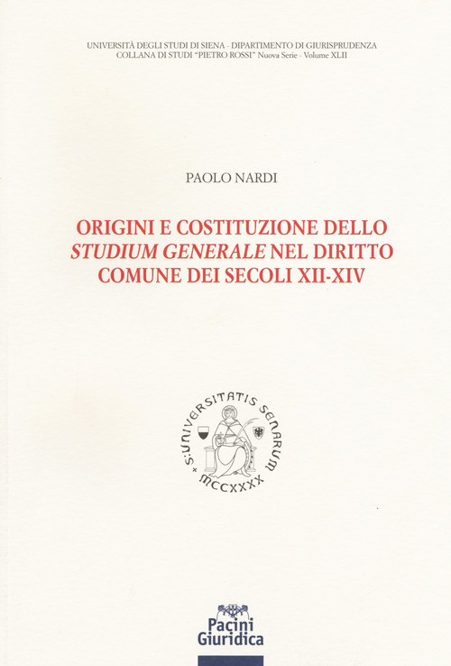 Origini e costituzione dello studium generale nel diritto comune dei secoli XII-XIV