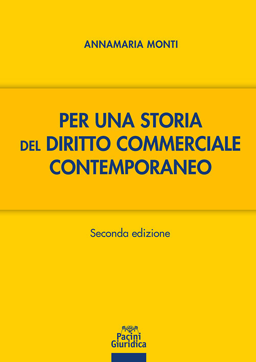 Per una storia del diritto commerciale contemporaneo