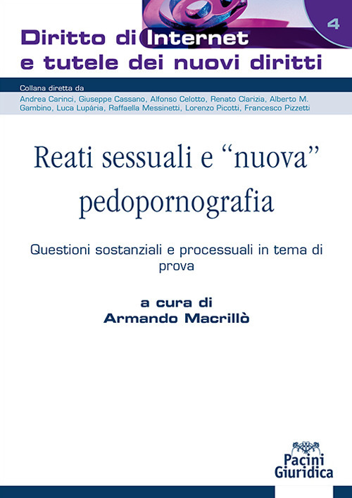 Reati sessuali e &laquo;nuova&raquo; pedopornografia. Questioni sostanziali e processuali in tema di prova