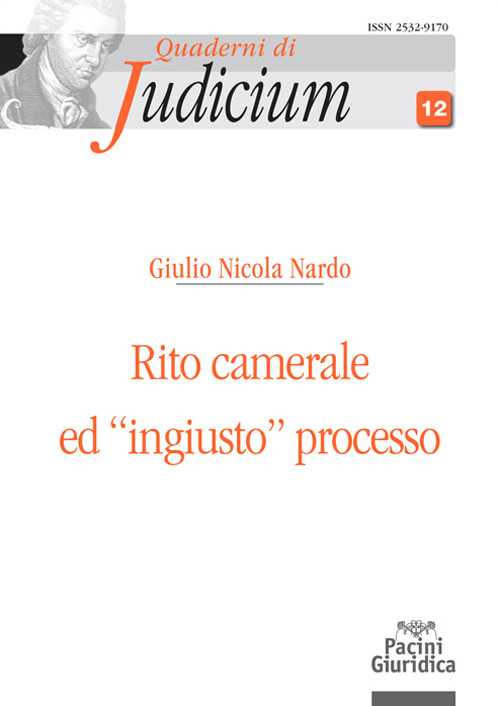 Rito camerale ed &laquo;ingiusto&raquo; processo