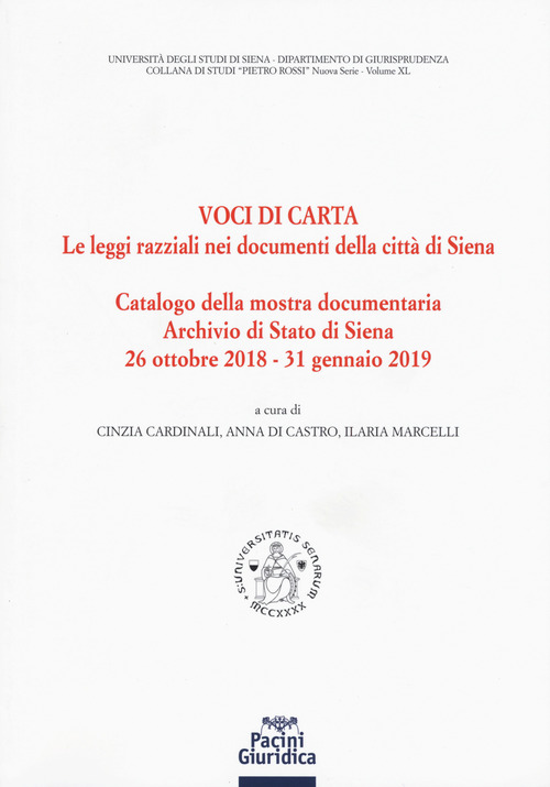 Voci di carta. Le leggi razziali nei documenti della Città di Siena. Catalogo della mostra storico-documentaria