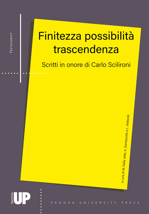 Finitezza possibilit&agrave; trascendenza. Scritti in onore di Carlo Scilironi