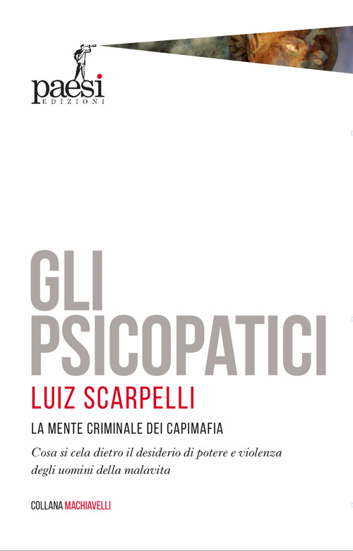 Gli psicopatici. La mente criminale dei capimafia
