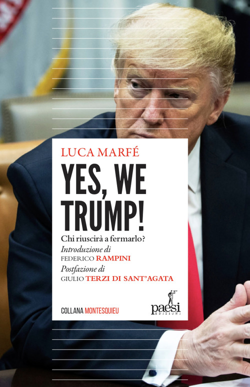 Yes, we Trump! Chi riuscir&agrave; a fermarlo?