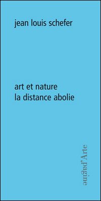 Art et nature. La distance abolie
