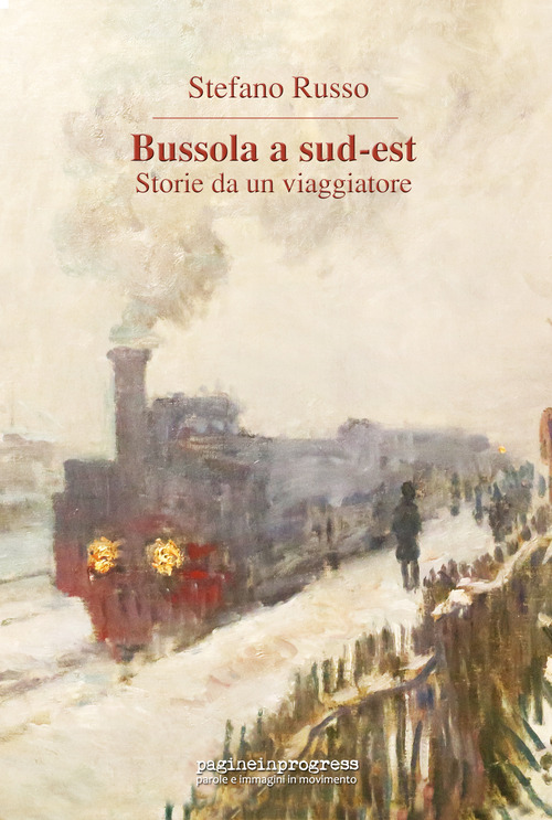 Bussola a Sud-Est. Storie da un viaggiatore
