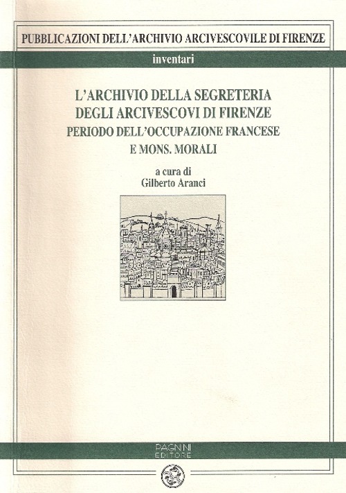 L'archivio della Segreteria degli arcivescovi di Firenze