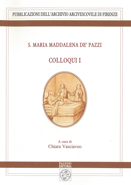 S. Maria Maddalena de' Pazzi. Colloqui