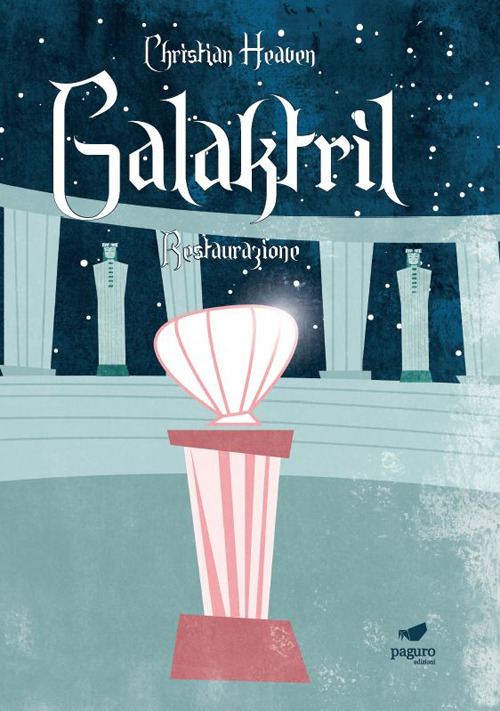 Galaktr&igrave;l. Restaurazione