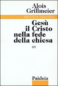 Gesù il Cristo nella fede della Chiesa