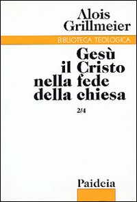 Gesù il Cristo nella fede della Chiesa