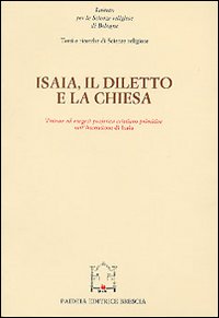 Isaia, il diletto e la Chiesa. Atti del Convegno