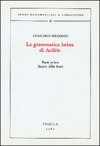 La grammatica latina di Aelfric