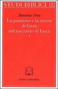 La passione e la morte di Ges&ugrave; nel racconto di Luca