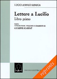 Lettere a Lucilio. Libro 1&ordm; (epistole 1-12)