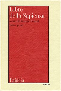 Libro della Sapienza. Testo, traduzione, introduzione e commento