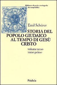 Storia del popolo giudaico al tempo di Gesù Cristo (175 a. C. -135 d. C.)