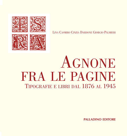Agnone fra le pagine. Tipografie e libri dal 1876 al 1945