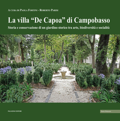 La villa &laquo;De Capoa&raquo; di Campobasso. Storia e conservazione di un giardino storico tra arte, biodiversit&agrave; e socialit&agrave;