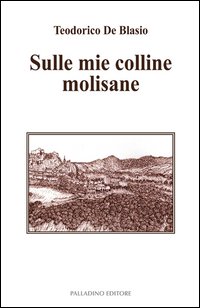 Sulle mie colline molisane