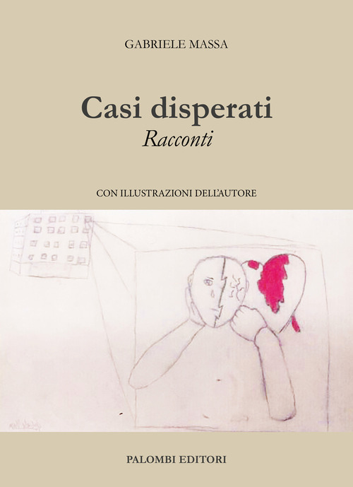 Casi disperati. Racconti