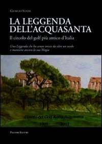 La leggenda dell'acquasanta. Il circolo del golf pi&ugrave; antico d'Italia