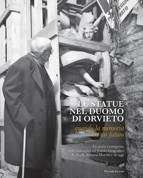 Le statue nel duomo di Orvieto. Quando la memoria ha un futuro