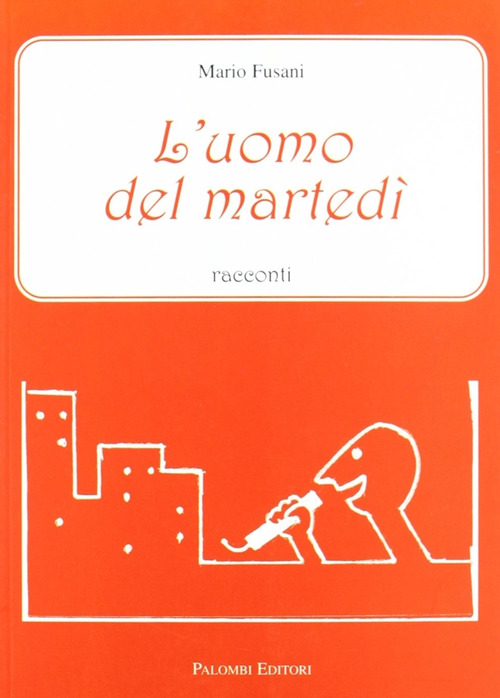 L'uomo del marted&igrave;. Racconti