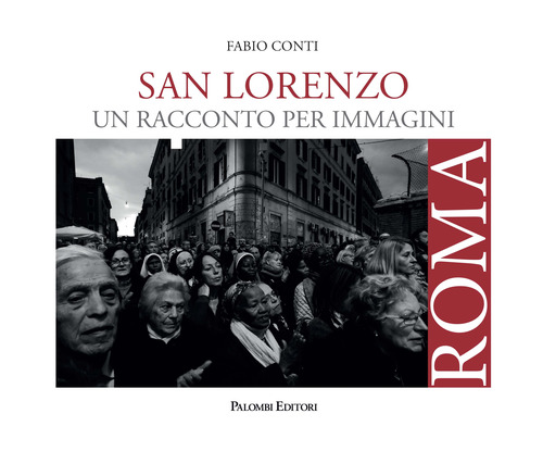 San Lorenzo. Un racconto per immagini
