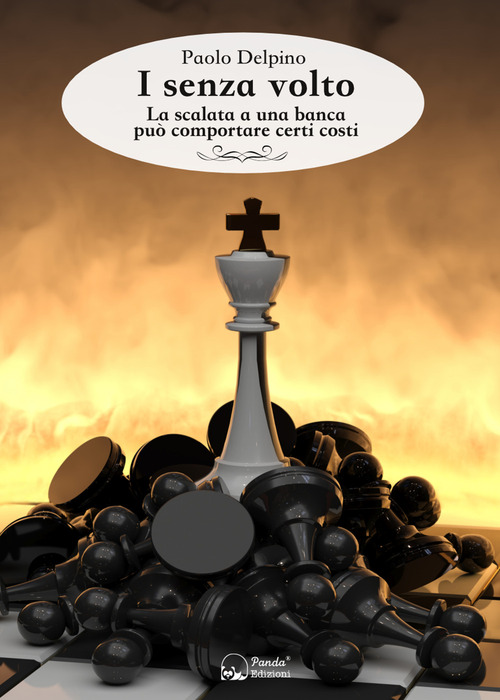 I senza volto. La scalata a una banca pu&ograve; comportare certi costi