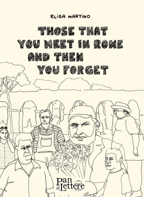 Those that you meet in Rome and then you forget
