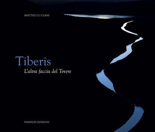 Tiberis. L'altra faccia del Tevere
