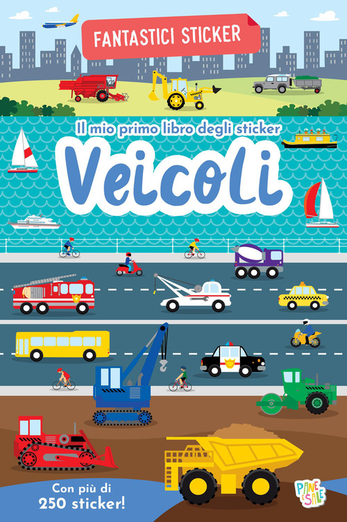 Veicoli. Fantastici sticker