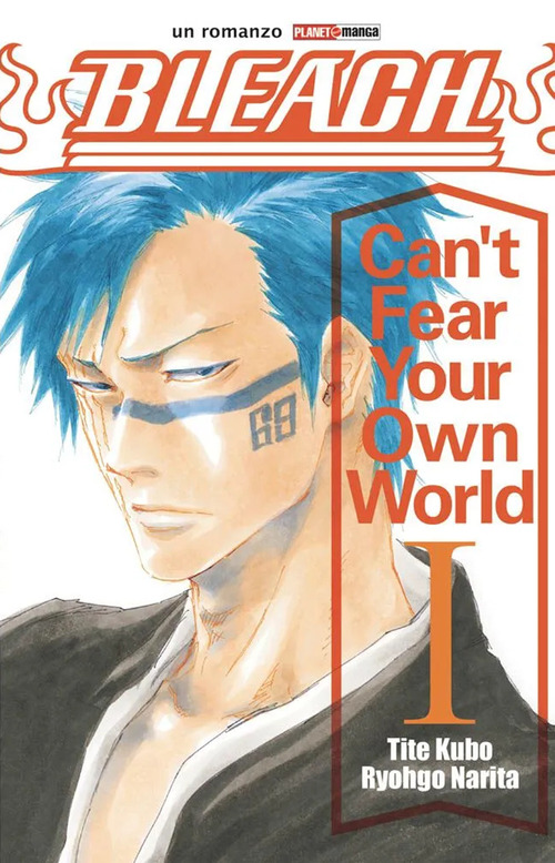 Can't fear your own world. Bleach