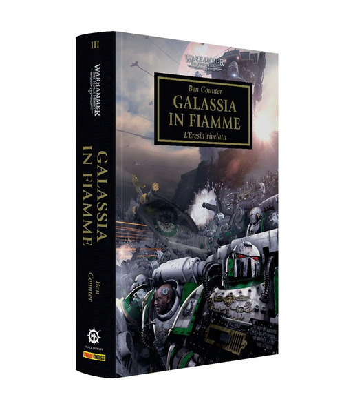Galassia in fiamme. L'eresia rivelata. Horus heresy. Warhammer