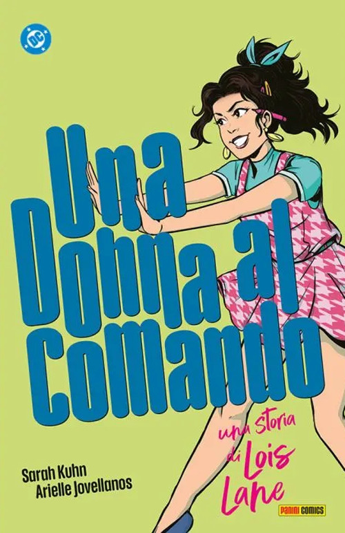 Una donna al comando. Una storia di Lois Lane
