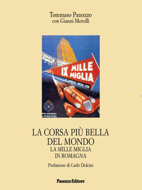 La corsa più bella del mondo. La Mille Miglia in Romagna