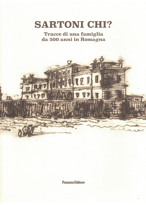 Sartoni chi? Tracce di una famiglia da 500 anni in Romagna