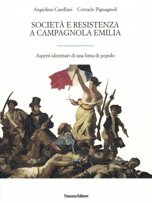 Societ&agrave; e Resistenza a Campagnola Emilia. Aspetti di una lotta di popolo