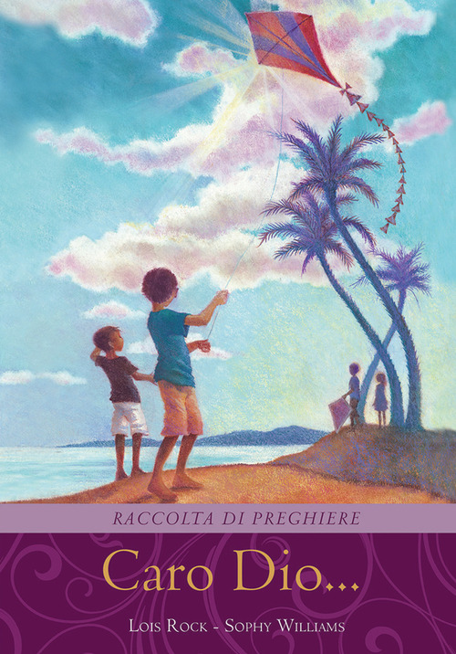 Caro Dio... Raccolta di preghiere