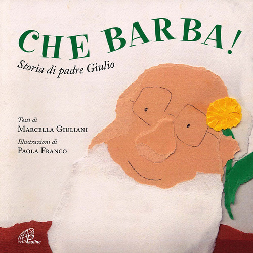 Che barba! Storia di padre Giulio